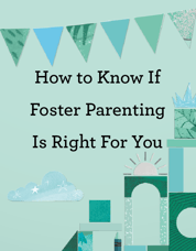 How to Know if Foster Parenting is Right For You.png